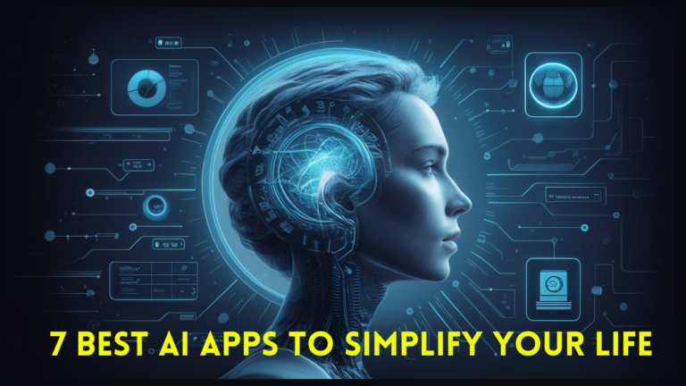 Top 7 ai apps that make our life easier