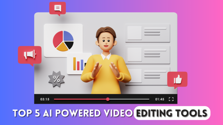 Top 5 AI Powered Video Editing Tools