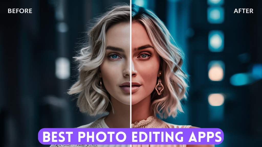 Top 5 Best Photo Editing Apps with Their AI Features